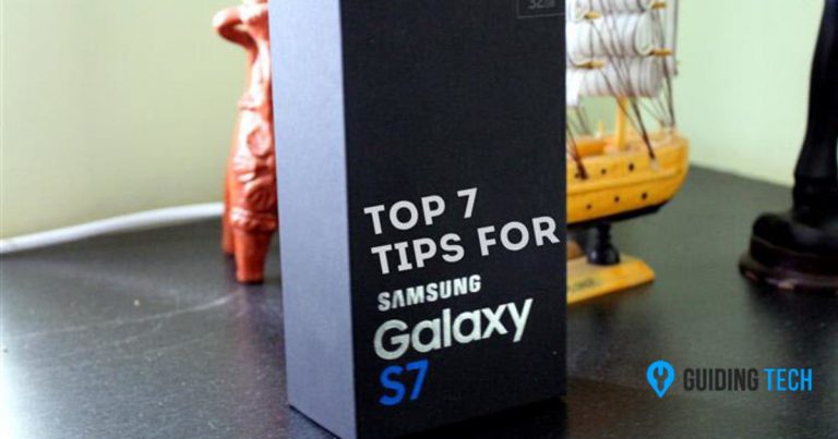 7 лучших советов по Samsung Galaxy S7, чтобы максимально использовать его потенциал