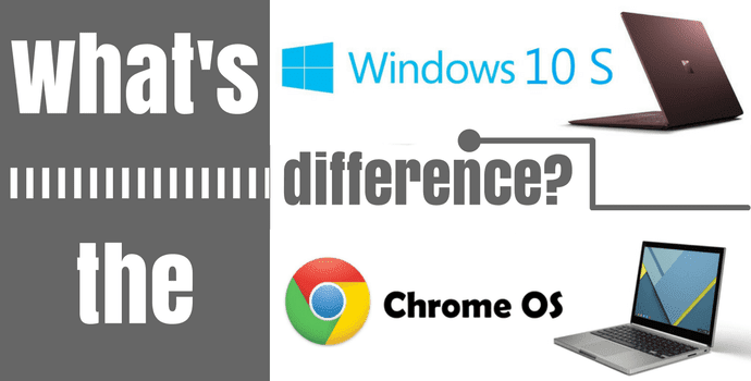 Windows 10 S против Chrome OS: в чем разница?