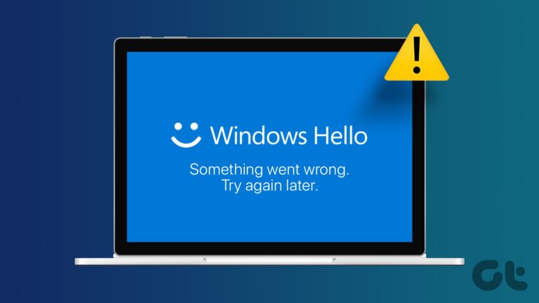 6 основных исправлений ошибки Windows Hello: что-то пошло не так